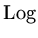 $ \operatorname{Log}$