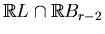 $ \mathbb{R}L\cap \mathbb{R}B_r$