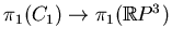 $ \pi_1(C_1)\to\pi_1(\mathbb{R}P^3)$