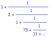 1+1/(2+1/(1+1/(73+1/(11+`...`))))