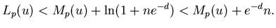 $\displaystyle L_p(u)<M_p(u)+\ln(1+ne^{-d})<M_p(u)+e^{-d}n.$