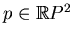 $ p\in \mathbb{R}P^2$