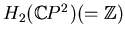 $ H_2(\mathbb{C}P^2)(=\mathbb{Z})$