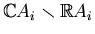 $ \mathbb{C}A_i\smallsetminus \mathbb{R}A_i$