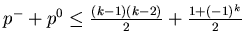 $ p^-+p^0\le\frac{(k-1)(k-2)}2+\frac{1+(-1)^k}2$