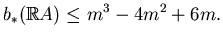 $\displaystyle b_*(\mathbb{R}A)\le m^3-4m^2+6m.$