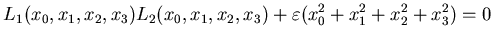 $\displaystyle L_1(x_0,x_1,x_2,x_3)L_2(x_0,x_1,x_2,x_3)+\varepsilon (x_0^2+x_1^2+x_2^2+x_3^2)=0$