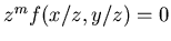 $ z^mf(x/z,y/z)=0$