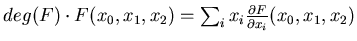 $ deg(F)\cdot F(x_0,x_1,x_2)=\sum_ix_i\frac{\partial F}{\partial
x_i}(x_0,x_1,x_2)$